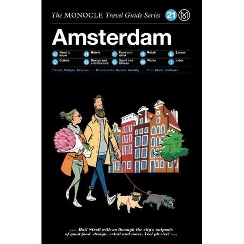 The Monocle Travel Guide to Amsterdam: Updated Version