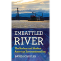 Embattled River: The Hudson and Modern American Environmentalism