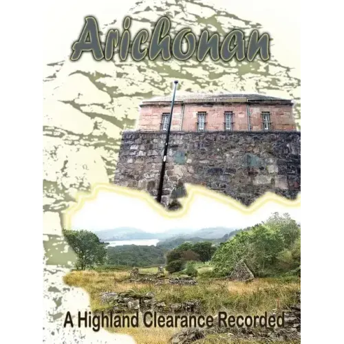 Arichonan: A Highland Clearance Recorded