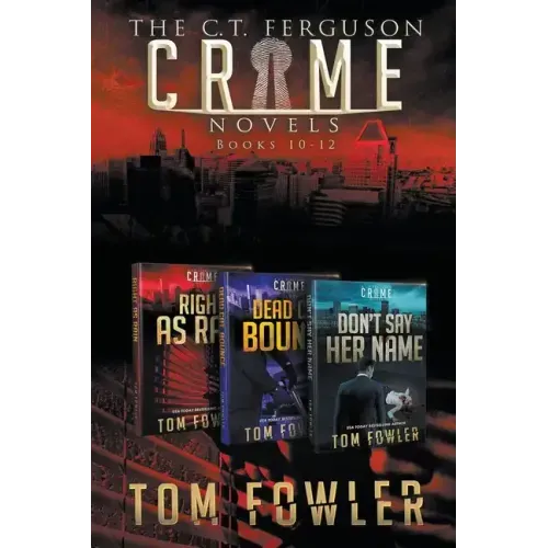 The C.T. Ferguson Crime Novels: Books 10-12