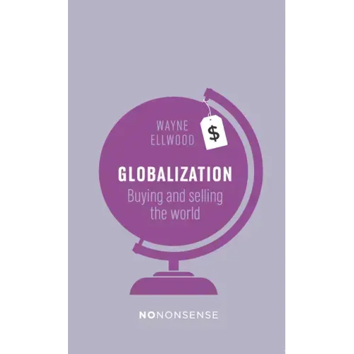 Nononsense Globalization: Buying and Selling the World