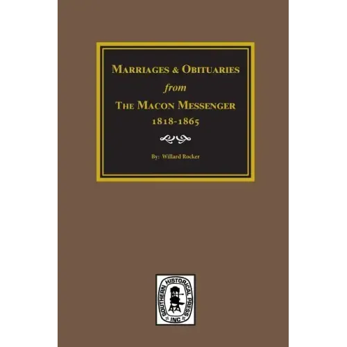 Marriages and Obituaries from The Macon Messenger, 1818-1865.