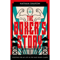 The Boxer's Story: Fighting for My Life in the Nazi Camps