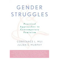 Gender Struggles: Practical Approaches to Contemporary Feminism