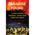 Paradise Found: A High School Football Team's Rise from the Ashes