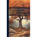 Sylvan Ontario: A Guide To Our Native Trees And Shrubs