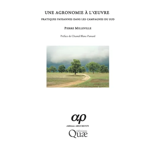 Une agronomie à l'oeuvre: Pratiques paysannes dans les campagnes du sud