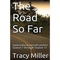 The Road So Far: Supernatural episode poems Season 1 through Season 11