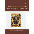 The Routledge Companion to Philosophy of Literature
