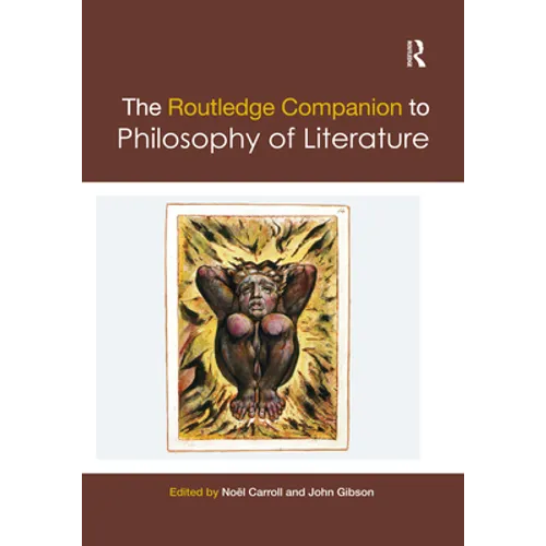 The Routledge Companion to Philosophy of Literature
