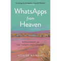 Whatsapps from Heaven: Bereavement in the Twenty-First Century