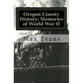 Oregon County History: Memories of World War II