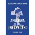 Apologia of the Unexpected: Selected games of Albin Planinc