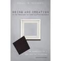 Being and Creation in the Theology of John Scottus Eriugena: An Approach to a New Way of Thinking