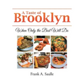 A Taste of Brooklyn: When Only the Best Will Do