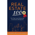 Real Estate 100: The Teen and Millennial Investment Blueprint