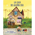 La Casa de Algún Día (Spanish Edition)