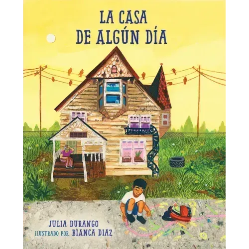 La Casa de Algún Día (Spanish Edition)