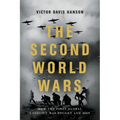 The Second World Wars: How the First Global Conflict Was Fought and Won