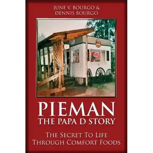 Pieman - The Papa D Story: The Secret To Life Through Comfort Foods
