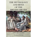 The Mythology and Rites of the British Druids