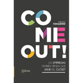Come Out!: Las Empresas También Tienen Que Salir del Clóset
