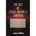 The Art of Small Business Survival