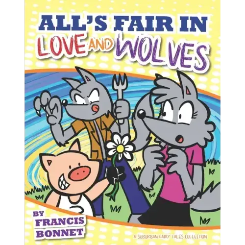 All's Fair in Love and Wolves: A Suburban Fairy Tales Collection