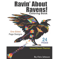 Ravin' About Ravens!: Adult coloring book. Spend some time coloring one of the smartest birds in the world. Landscapes and portrait pages of