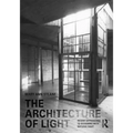 The Architecture of Light: Recent Approaches to Designing with Natural Light
