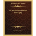 The Key Truths of Occult Philosophy