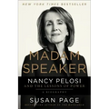 Madam Speaker: Nancy Pelosi and the Lessons of Power