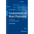 Fundamentals of Music Processing: Using Python and Jupyter Notebooks