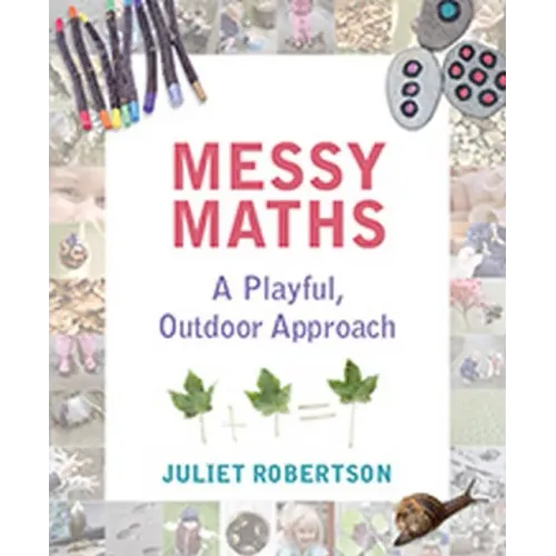 Messy Maths: A Playful, Outdoor Approach for Early Years