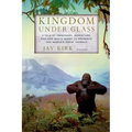 Kingdom Under Glass: A Tale of Obsession, Adventure, and One Man's Quest to Preserve the World's Great Animals