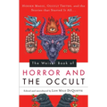 The Weiser Book of Horror and the Occult: Hidden Magic, Occult Truths, and the Stories That Started It All