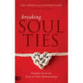Breaking Soul Ties: Freedom from the Root of Toxic Relationships