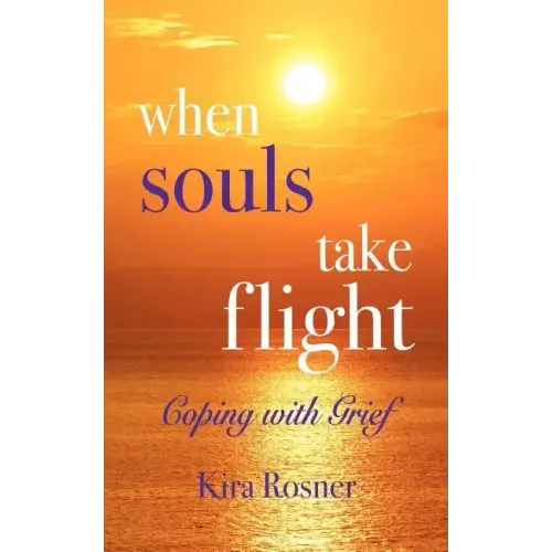 When Souls Take Flight: Coping with Grief