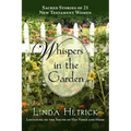 Whispers in the Garden, Sacred Stories of 21 - New Testament Women