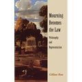 Mourning Becomes the Law: Philosophy and Representation