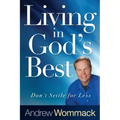 Living in God's Best: Don't Settle for Less