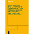 Das Lateinische Lehrgedicht Der Frühen Neuzeit Im Angesicht Der Moderne: Eine Theorie Hybrider Dichtung