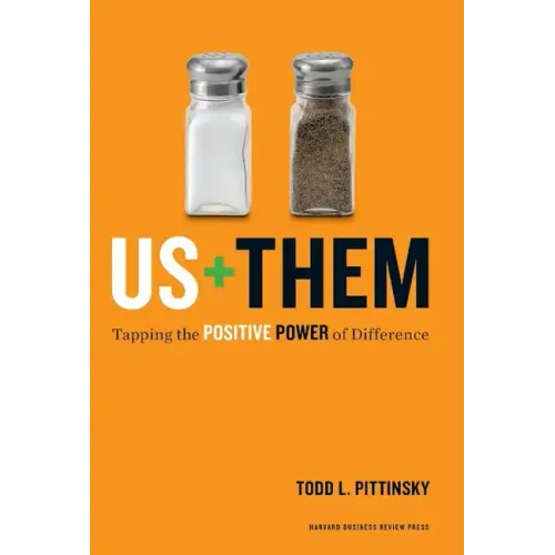 Us + Them: Tapping the Positive Power of Difference