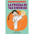 La Prueba de Taekwondo