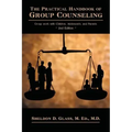 The Practical Handbook of Group Counseling: Group Work with Children, Adolescents, and Parents
