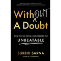Without a Doubt: How to Go from Underrated to Unbeatable