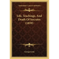 Life, Teachings, And Death Of Socrates (1859)