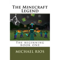 The Minecraft Legend: The begining