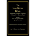 Interlinear Hebrew-Greek-English Bible with Strong's Numbers, Volume 1 of 3 Volumes
