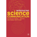 Introducing Science Communication: A Practical Guide